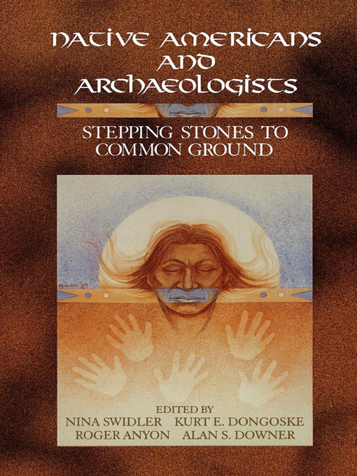 Title details for Native Americans and Archaeologists by Nina Swidler - Available